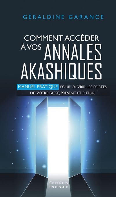 Comment accéder à vos annales akashiques - Géraldine Garance