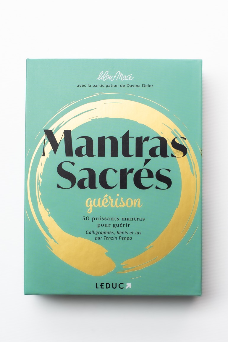 Mantras sacrés: 50 puissants mantras de guérison - Lilou Macé