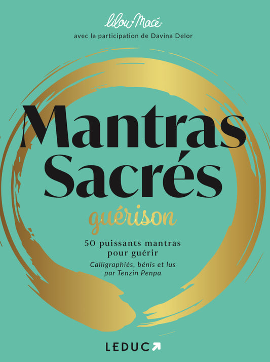 Précommande - Mantras sacrés: 50 puissants mantras de guérison - Lilou Macé