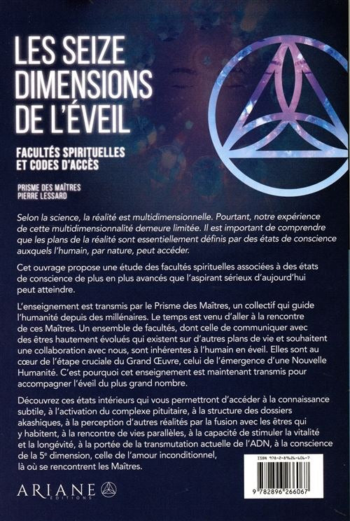 Les seize dimensions de l'éveil - Facultés spirituelles et codes d'accès -  Pierre Lessard