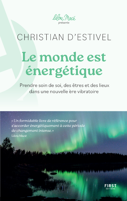 Le monde est énergétique - Christian D'Estivel