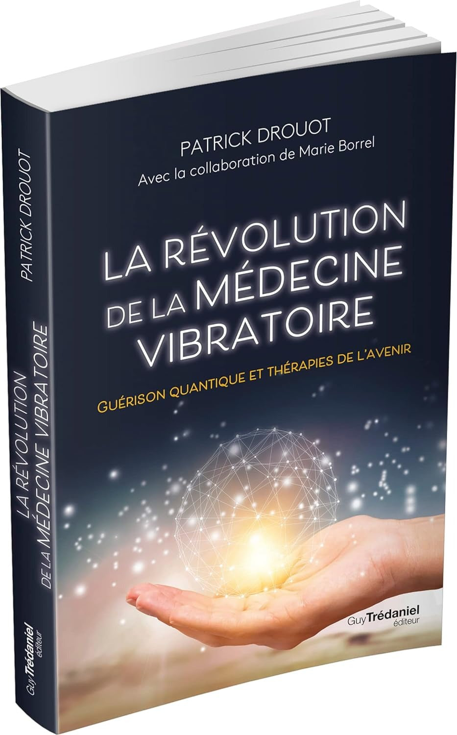 La révolution de la médecine vibratoire - Patrick Drouot