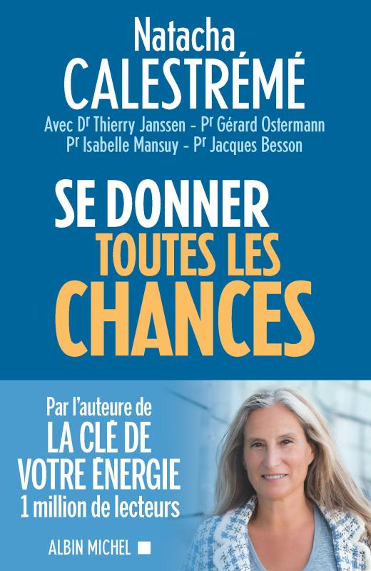 Se donner toutes les chances - Natacha Calestrémé