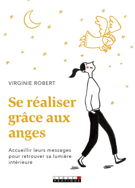 Se réaliser grâce aux anges - Virginie Robert