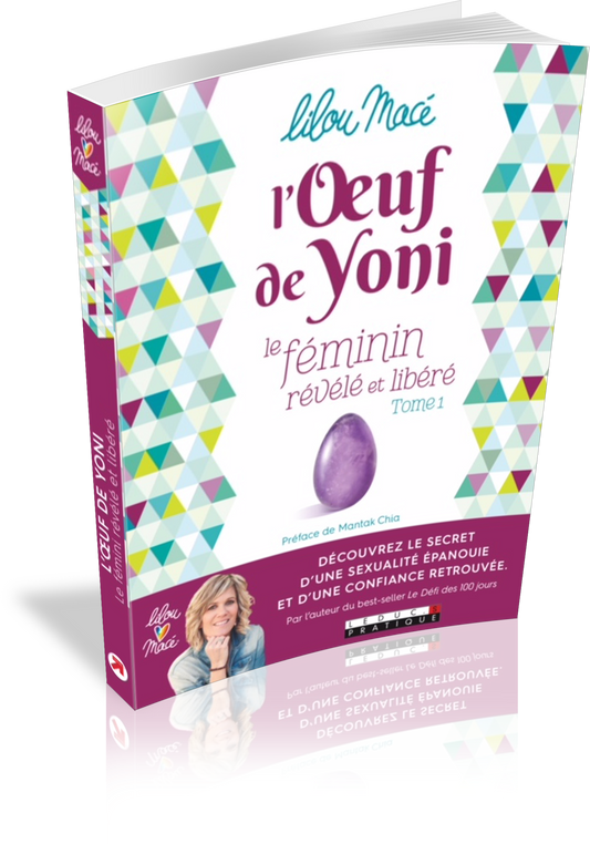 L'Oeuf de Yoni : Le féminin révélé et libéré - Tome 1 de Lilou Macé