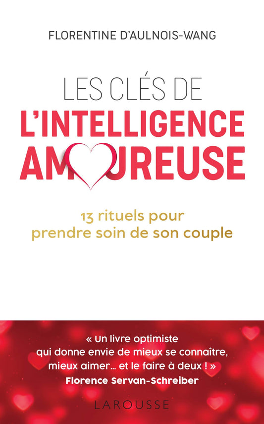 Les clés de l'intelligence amoureuse - Florentine D'Aulnois-Wang